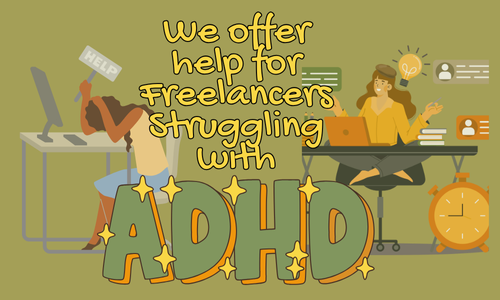 help for struggling freelancers with adhd
