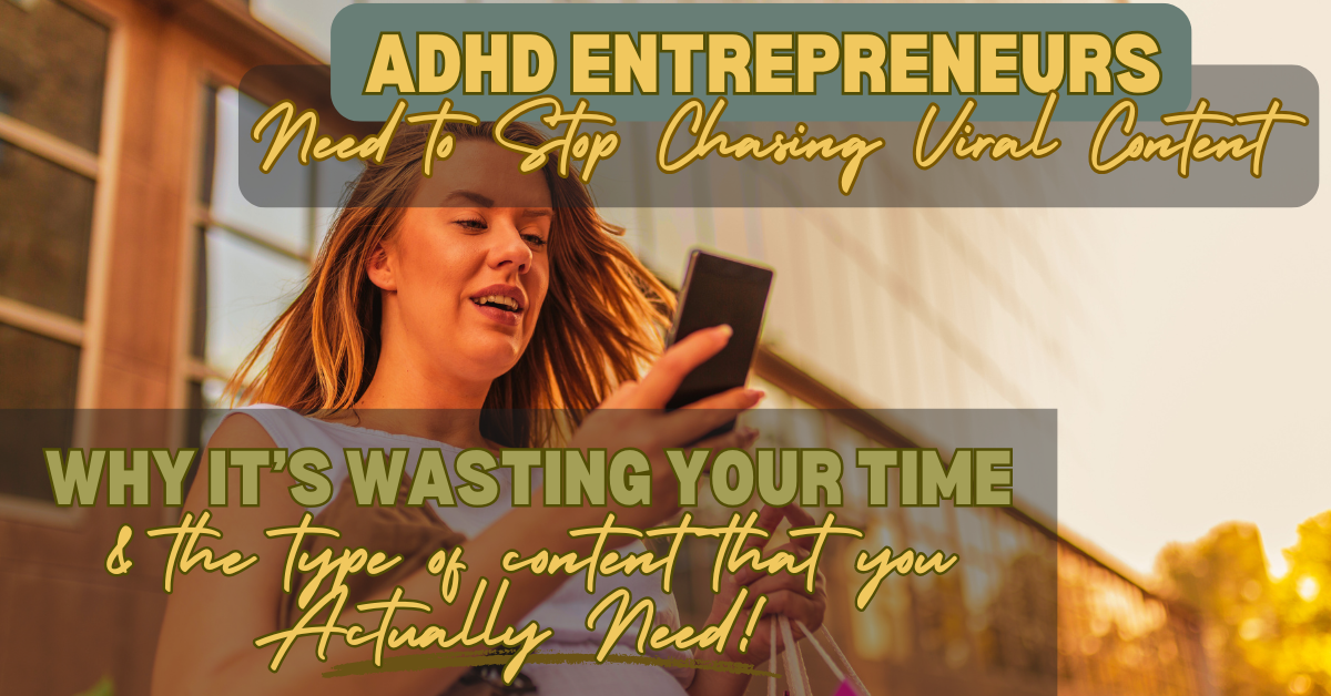 adhd freelancers and entepreneurs should never chase viral content