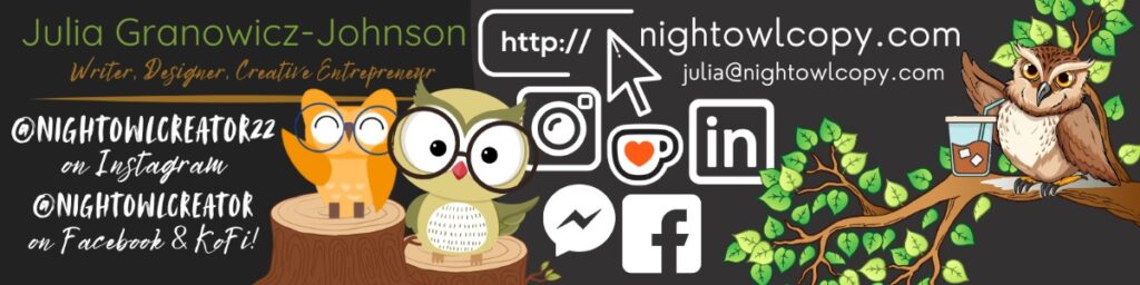 KoFi.com/nightowlcreator where you can buy Julia a coffee or join the ranks of other ADHD freelancers!