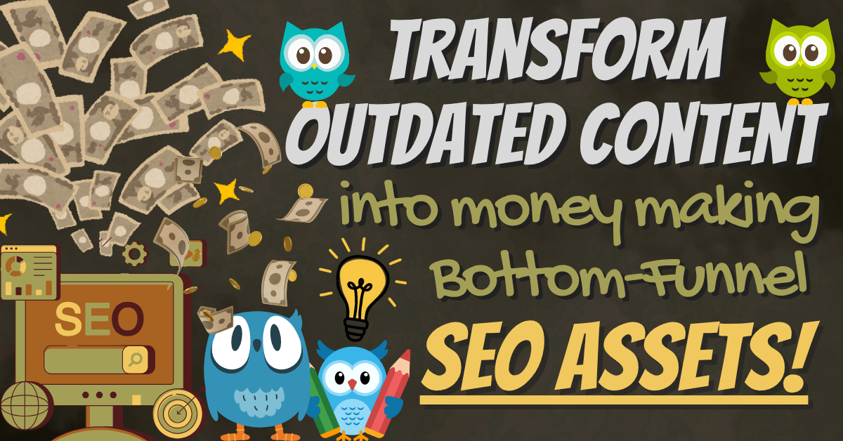 repurpose existing content for bottom funnel seo